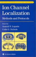Ion channel localization : methods and protocols /