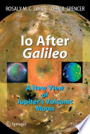 Io After Galileo [E-Book] : A New View of Jupiter’s Volcanic Moon /