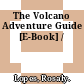 The Volcano Adventure Guide [E-Book] /