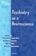 Psychiatry as a neuroscience /