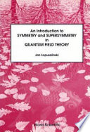 Introduction to symmetry and supersymmetry in quantum field theory.