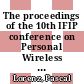 The proceedings of the 10th IFIP conference on Personal Wireless Communications, PWC '05 : Colmar, France, 25-27 August 2005 [E-Book] /