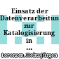 Einsatz der Datenverarbeitung zur Katalogisierung in kleineren und mittleren öffentlichen Bibliotheken : Standortpapier der EDV Kommission des Deutschen Bibliotheksinstituts zu Grundsatzfragen.