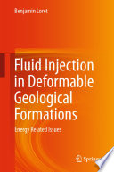Fluid Injection in Deformable Geological Formations [E-Book] : Energy Related Issues /