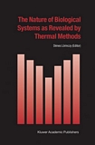 The Nature of biological systems as revealed by thermal methods [E-Book] /