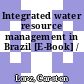 Integrated water resource management in Brazil [E-Book] /