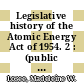 Legislative history of the Atomic Energy Act of 1954. 2 : (public law 703, 83rd congress) : in three volumes /