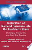 Integration of demand response into the electricity chain : challenges, opportunities, and smart grid solutions [E-Book] /