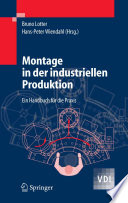 Montage in der industriellen Produktion [E-Book] : Ein Handbuch für die Praxis /