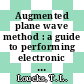 Augmented plane wave method : a guide to performing electronic structure calculations /