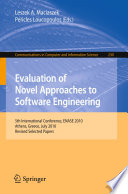Evaluation of Novel Approaches to Software Engineering [E-Book] : 5th International Conference, ENASE 2010, Athens, Greece, July 22-24, 2010, Revised Selected Papers /