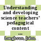 Understanding and developing science teachers' pedagogical content knowledge / [E-Book]