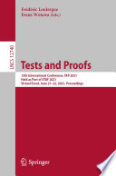 Tests and Proofs [E-Book] : 15th International Conference, TAP 2021, Held as Part of STAF 2021, Virtual Event, June 21-22, 2021, Proceedings /