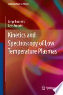 Kinetics and Spectroscopy of Low Temperature Plasmas [E-Book] /