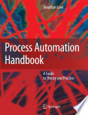 Process Automation Handbook [E-Book] : A Guide to Theory and Practice /