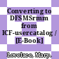 Converting to DFSMSrmm from ICF-usercatalog / [E-Book]