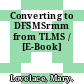 Converting to DFSMSrmm from TLMS / [E-Book]