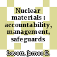 Nuclear materials : accountability, management, safeguards /