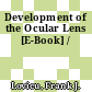 Development of the Ocular Lens [E-Book] /