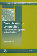 Ceramic matrix composites : microstructure, properties and applications /c ed. by I. M. Low