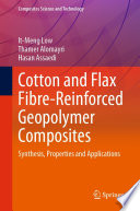 Cotton and Flax Fibre-Reinforced Geopolymer Composites [E-Book] : Synthesis, Properties and Applications /