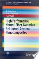 High Performance Natural Fiber-Nanoclay Reinforced Cement Nanocomposites [E-Book] /