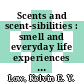 Scents and scent-sibilities : smell and everyday life experiences [E-Book] /