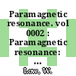 Paramagnetic resonance. vol 0002 : Paramagnetic resonance: international conference. 0001 : Jerusalem, 16.07.62-20.07.62.