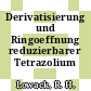 Derivatisierung und Ringoeffnung reduzierbarer Tetrazolium Systeme.