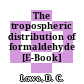 The tropospheric distribution of formaldehyde [E-Book] /