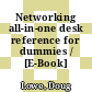 Networking all-in-one desk reference for dummies / [E-Book]