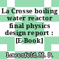 La Crosse boiling water reactor final physics design report : [E-Book]