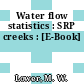Water flow statistics : SRP creeks : [E-Book]
