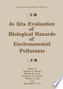 In Situ Evaluation of Biological Hazards of Environmental Pollutants [E-Book] /