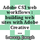 Adobe CS3 web workflows : building web sites with Adobe Creative Suite 3 [E-Book] /