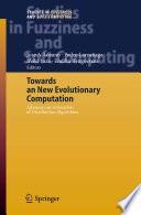 Towards a New Evolutionary Computation [E-Book] : Advances in the Estimation of Distribution Algorithms /