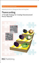 Nanocasting : a versatile strategy for creating nanostructured porous materials  / [E-Book]