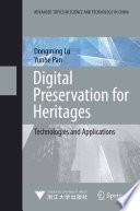 Digital Preservation for Heritages [E-Book] : Technologies and Applications /