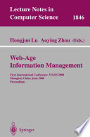 Web-Age Information Management [E-Book] : First International Conference, WAIM 2000 Shanghai, China, June 21–23, 2000 Proceedings /