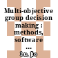 Multi-objective group decision making : methods, software and applications with fuzzy set techniques [E-Book] /
