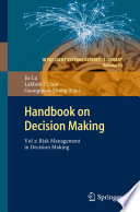 Handbook on decision making. Vol 2, Risk management in decision making [E-Book] /