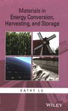 Materials in energy conversion, harvesting, and storage /