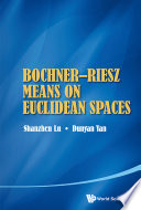Bochner-Riesz means on euclidean spaces [E-Book] /