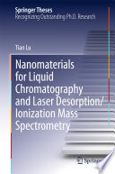 Nanomaterials for Liquid Chromatography and Laser Desorption/Ionization Mass Spectrometry [E-Book] /