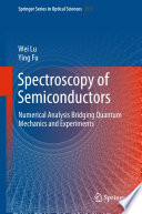 Spectroscopy of Semiconductors [E-Book] : Numerical Analysis Bridging Quantum Mechanics and Experiments /