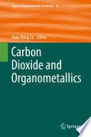 Carbon Dioxide and Organometallics [E-Book] /