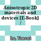 Anisotropic 2D materials and devices [E-Book] /