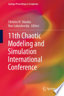 11th Chaotic Modeling and Simulation International Conference [E-Book] /