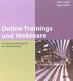 Online-Trainings und Webinare : von der Vermarktung bis zur Nachbereitung /