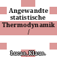 Angewandte statistische Thermodynamik /